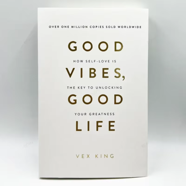 Good Vibes Good Life: by Vex King