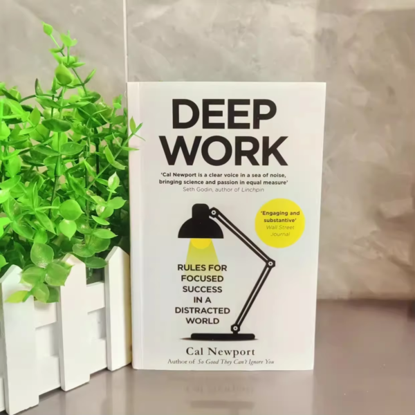 Deep Work: by Cal Newport